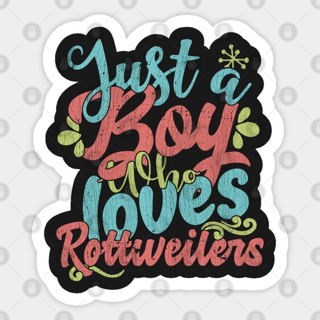 Just A Boy Who Loves Rottweilers Dog Gift graphic Sticker by theodoros20